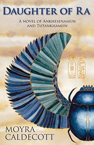 Daughter of Ra: A novel of Ankhesenamun and Tutankhamun (The Egyptian Sequence)