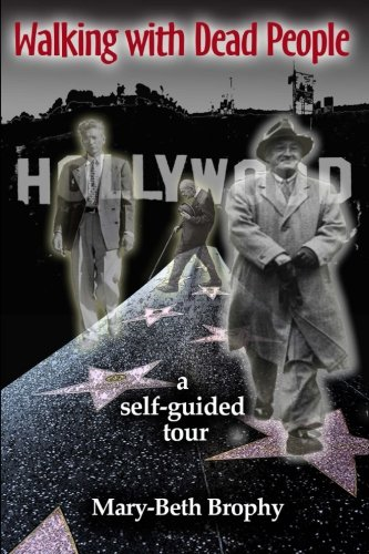 Walking with Dead People - Hollywood: A Self-Guided Tour