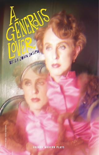 A Generous Lover & Boy in a Dress: Two Plays