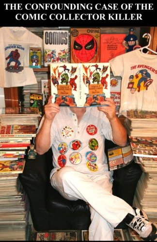 The Confounding Case of  the Comic Collector Killer