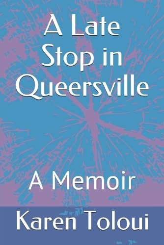 A Late Stop in Queersville: A Memoir