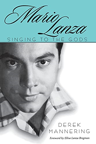Mario Lanza: Singing to the Gods (American Made Music)