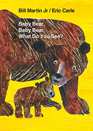 Baby Bear, Baby Bear, What Do You See? (World of Eric Carle)