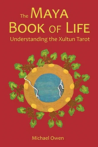 The Maya Book of Life: Understanding the Xultun Tarot