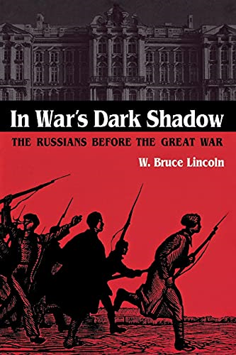 In War's Dark Shadow: The Russians before the Great War