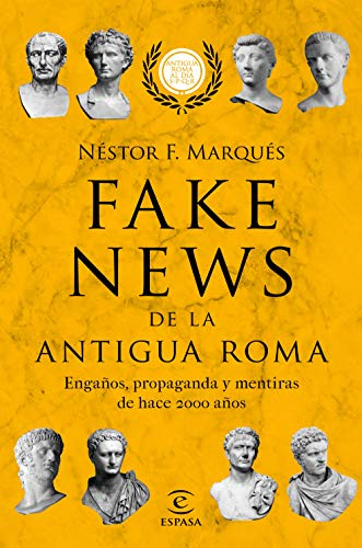 Fake news de la Antigua Roma : engaños, propaganda y mentiras de hace 2000 años