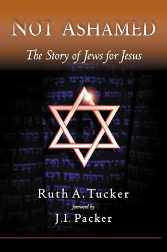 Not Ashamed: The Story of Jews for Jesus
