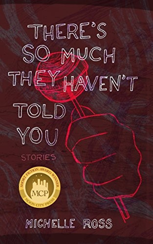 There's So Much They Haven't Told You: Short Stories