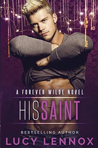 His Saint: A Forever Wilde Novel (Forever Wilde)