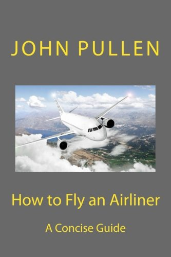 How to Fly an Airliner