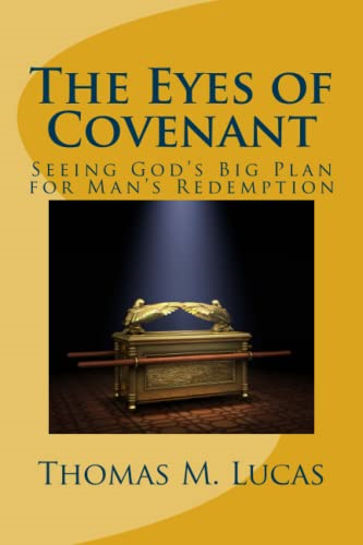 The Eyes of Covenant: Seeing God's Big Plan of Redemption