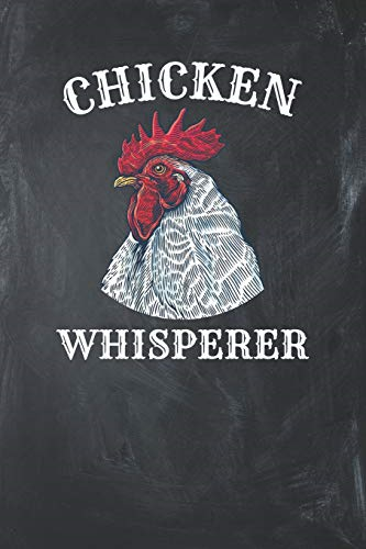 Chicken Whisperer: Chicken Lover Gift