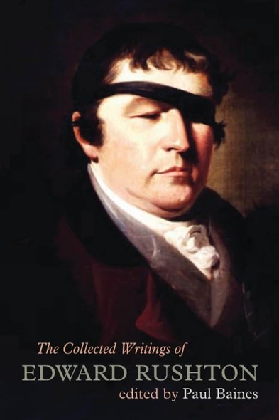 The Collected Writings of Edward Rushton: (1756-1814) (Liverpool English Texts and Studies)