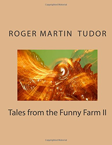 Tales from the Funny Farm II