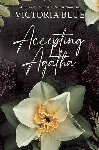 Accepting Agatha (Bombshells of Brentwood)
