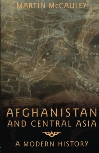Afghanistan and Central Asia: A Short History