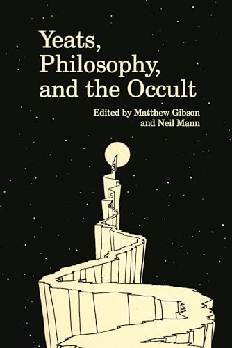Yeats, Philosophy, and the Occult (Clemson University Press)