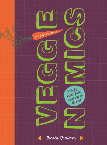 Veggienomics: Thrifty Vegetarian Cooking at its Best