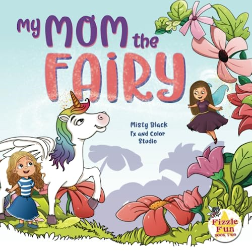 My Mom the Fairy (Fizzle Fun)