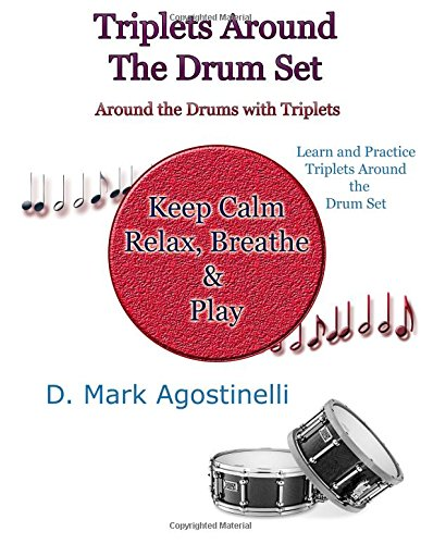 Triplets Around the Drum Set: Around the Drums with Triplets
