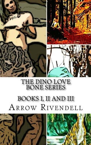 The Dino Love Bones Series: Books I, II and III (The Dino Love Bone)
