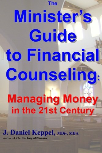 The Minister's Guide to Financial Counseling: Managing Money in the 21st Century