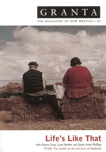 Granta 82:  Life's Like That (Granta: The Magazine of New Writing)