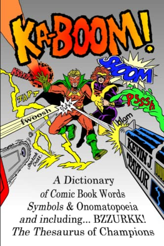 Ka-Boom!: A Dictionary of  Comic Book Words, Symbols  & Onomatopoeia
