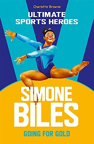 Simone Biles (Ultimate Sports Heroes): Going for Gold (Ultimate Sports Heroes)