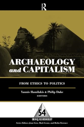 Archaeology and Capitalism: From Ethics to Politics