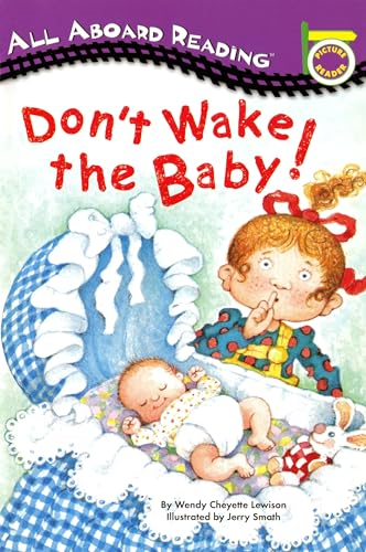 Don't Wake the Baby! (All Aboard Reading)