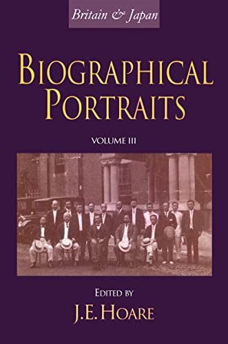 Britain and Japan Vol. III : Biographical Portraits