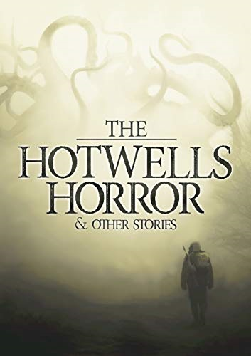The Hotwells Horror & Other Stories