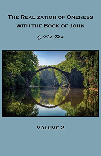 The Realization of Oneness with the Book of John: Volume 2