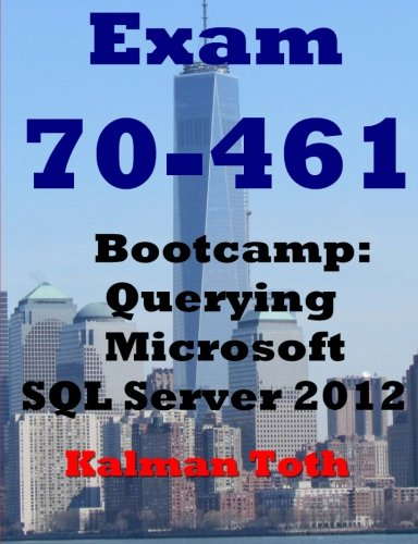 Exam 70-461 Bootcamp: Querying Microsoft SQL Server 2012
