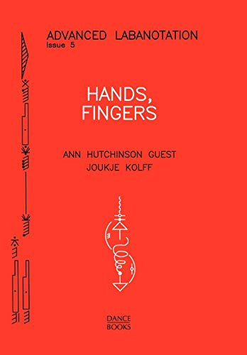 Hands, Fingers : Advanced Labnotation, Issue 5