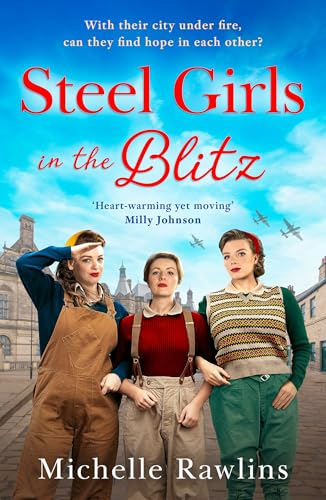 Steel Girls in the Blitz  (Steel Girls The)