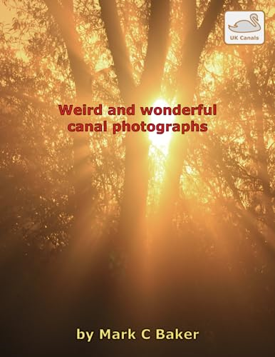 Weird and wonderful canal photographs (UK Canals)