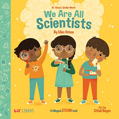 We Are All Scientists / Somos todos cientificos [Board book]