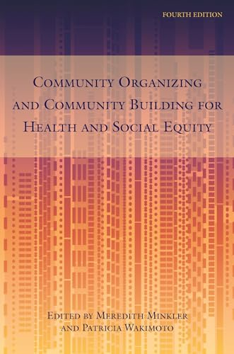 Community Organizing and Community Building for Health and Social Equity, 4th Edition