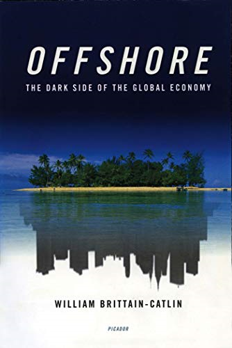 Offshore: The Dark Side of the Global Economy