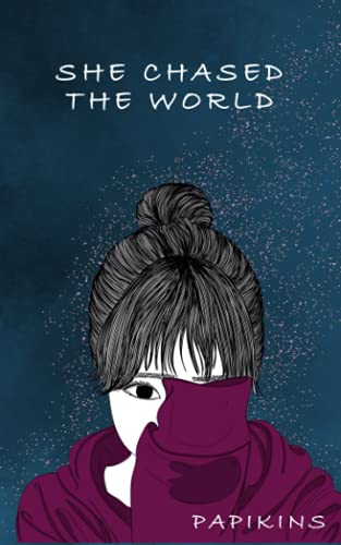 She Chased The World: The  - Tragedies Of Trauma