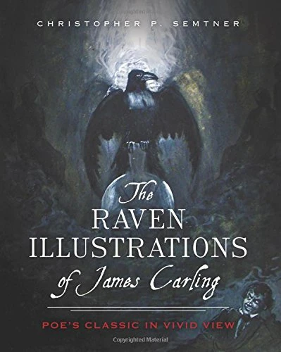 The Raven Illustrations of James Carling:: Poe's Classic in Vivid View