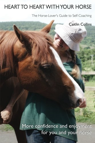 Heart to Heart with Your Horse