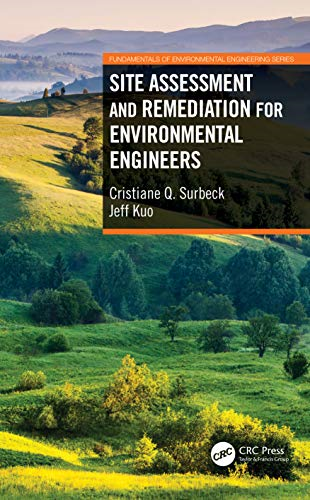 Site Assessment and Remediation for Environmental Engineers (Fundamentals of Environmental Engineering)