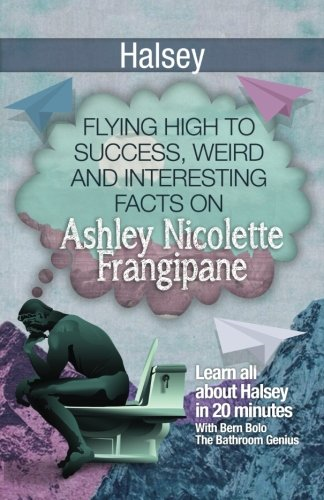 Halsey: Flying High to Success, Weird and Interesting Facts on Ashley Nicolette Frangipane!