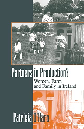 Partners in Production?: Women, Farm and Family in Ireland (Anthropology & Sociology)
