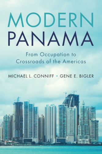 Modern Panama: From Occupation to Crossroads of the Americas