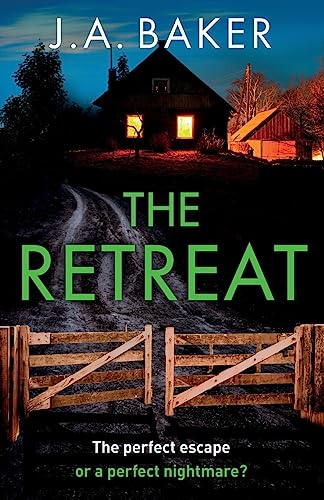 The Retreat: A page-turning psychological thriller from J.A. Baker for 2023