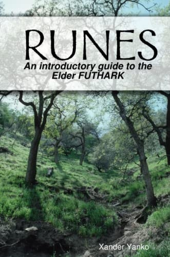 Runes: An Introductory Guide to the Elder Futhark